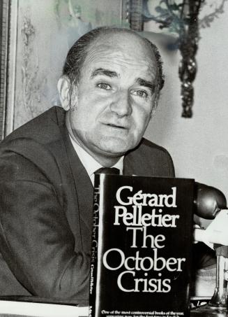 Gerard Pelletier. Recalls October crisis