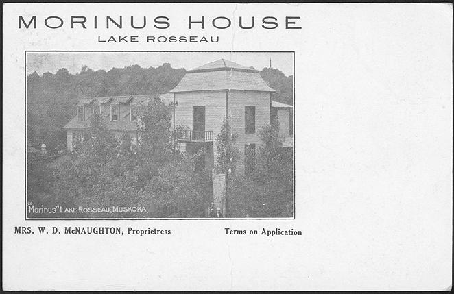 Morinus House, Lake Rosseau Mrs. W.D. McNaughton, Proprietress Terms on Application