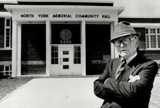 Last days: Fred Spreer, 83, is standing by the North York Memorial Community Hall, which is scheduled for demolition