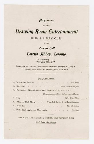 Programme of the Drawing Room Entertainment by Dr. S.P. May, C.L.H. at the Concert Hall, Loretto Abbey, Toronto, on Thursday 9th, 1899