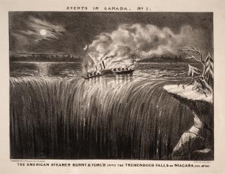The American Steamer Burnt, & Forc'd into the Tremendous Falls of Niagara