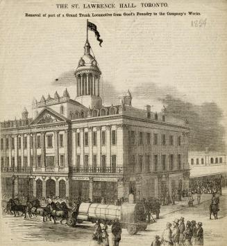 The St. Lawrence Hall, Toronto, Showing the Removal of Part of a Grand Trunk Locomotive from Good's Foundry