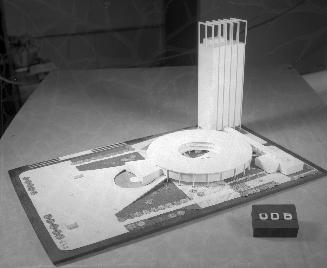 Jonathan E. Moxley & Son entry, City Hall and Square Competition, Toronto, 1958, architectural model