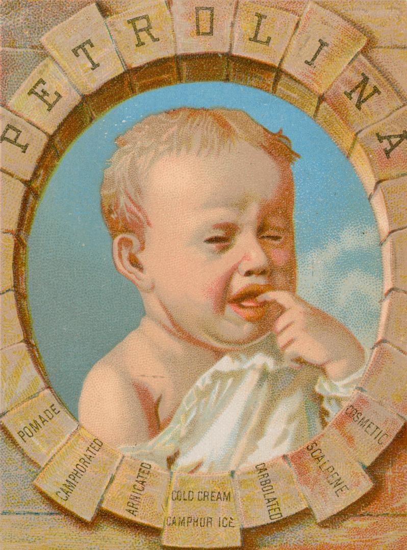 Colour trade card advertisement depicting an illustration of a baby crying. Caption states, "Pe ...