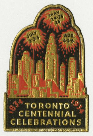 A peeled-off red/black/gold sticker stating "1834 Toronto Centennial Celebrations 1934" and dep…