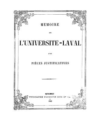 Mémoire sur l'Université-Laval avec pieces justificatives