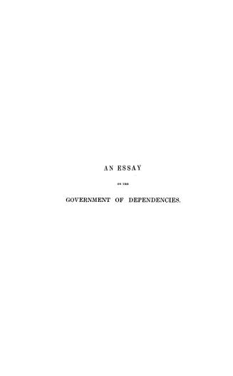 An essay on the government of dependencies