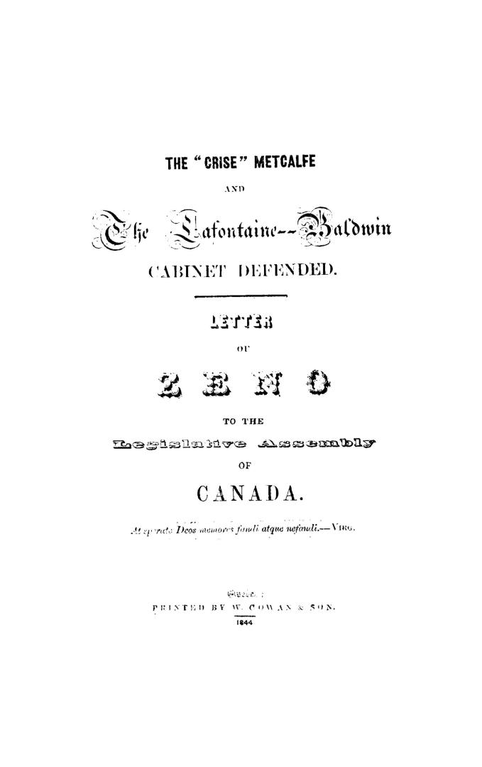 The ''crise'' Metcalfe and the Lafontaine-Baldwin cabinet defended, letter of Zeno, [pseud