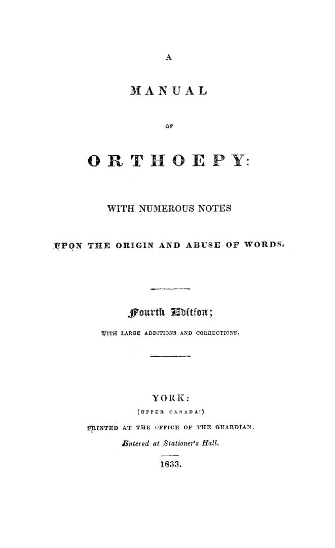 A manual of orthoepy, with numerous notes upon the origin and abuse of words
