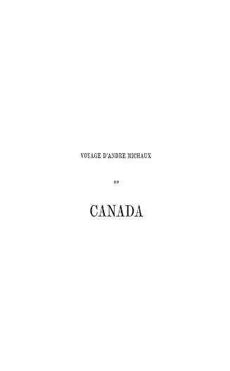 Voyage d'André Michaux en Canada depuis le lac Champlain jusqu'à la baie d'Hudson