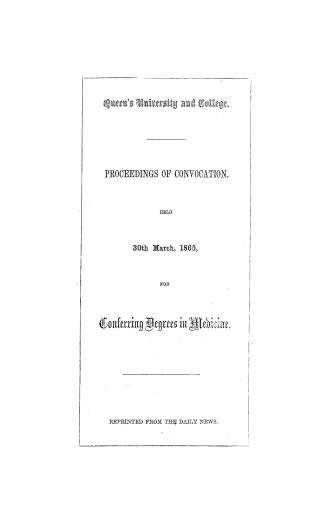 Proceedings of convocation held 30th March, 1865, for conferring degrees in medicine