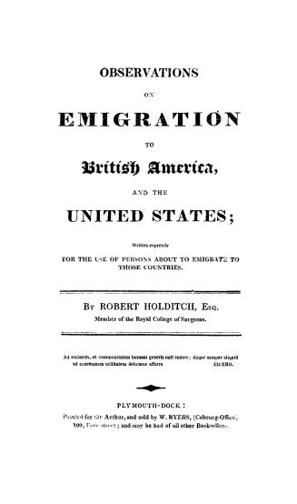 Observations on emigration to British America, and the United States, : written expressly for the use of persons about to emigrate to those countries