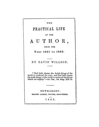 The practical life of the author from the year 1801 to 1860