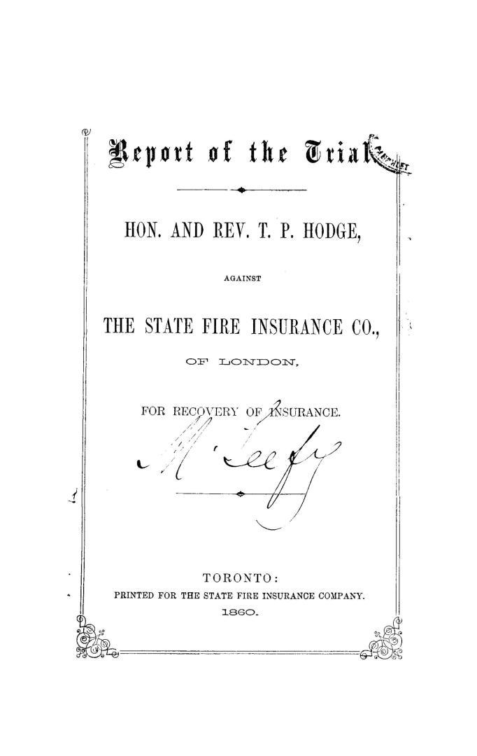 Report of the trial, Hon. and Rev. T.P. Hodge against the State fire insurance co., of London, for recovery of insurance