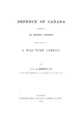 Defence of Canada considered as an imperial question with reference to a war with America
