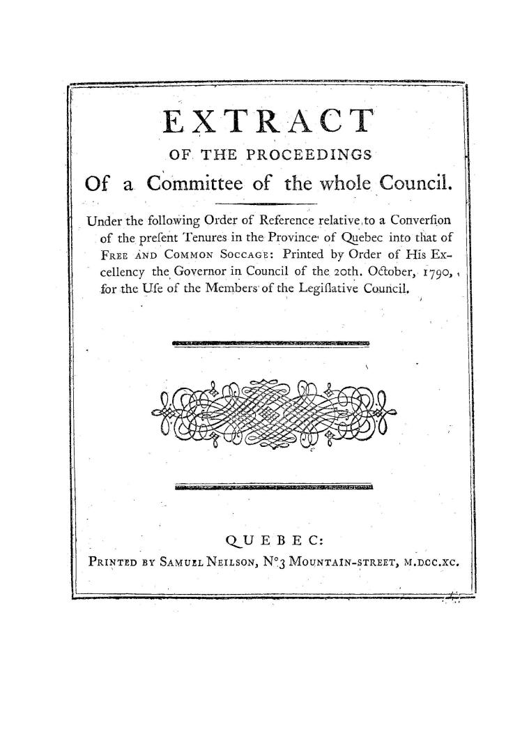Extract of the proceedings of a Committee of the whole council under the following order of reference relative to a conversion of the present tenures (...)