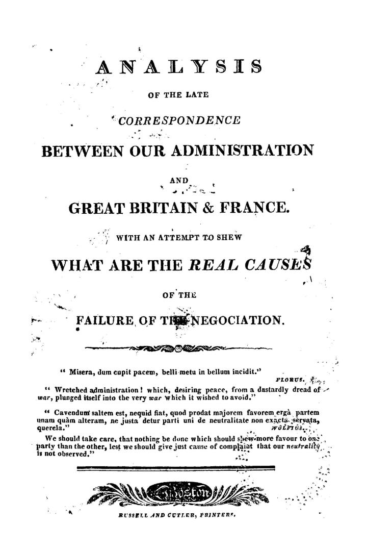 Analysis of the late correspondence between our administration and Great Britain & France, with an attempt to shew what are the real causes of the failure of the negociation