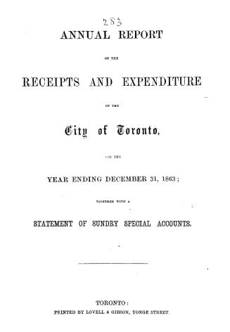 Title page: Annual report of the receipts and expenditure of the City of Toronto, for the year ending December 31, 1863, together with a statement of sundry special accounts.