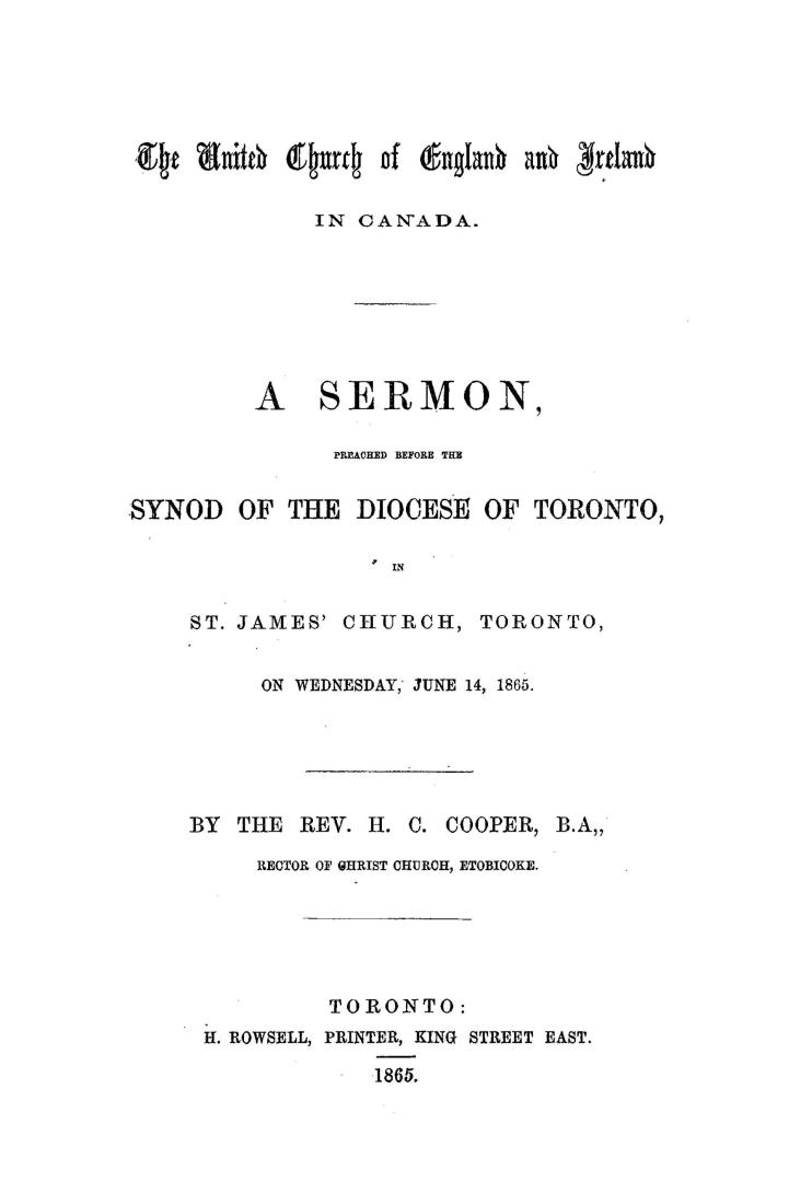 The United church of England and Ireland in Canada, a sermon preached before the synod of the diocese of Toronto, in St
