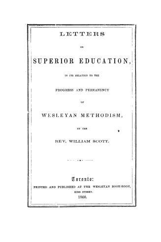 Letters on superior education in its relation to the progress and permanency of Wesleyan Methodism