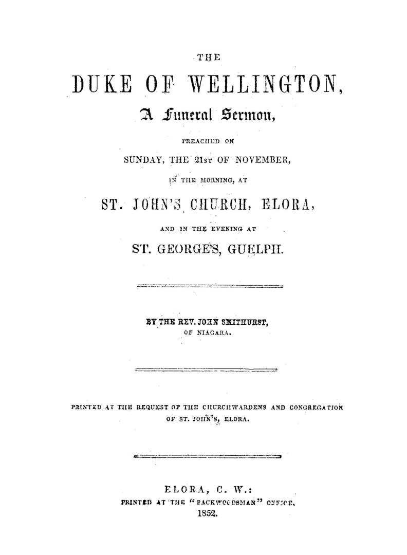The Duke of Wellington, a funeral sermon, preached on Sunday, the 21st of November, in the morning, at St
