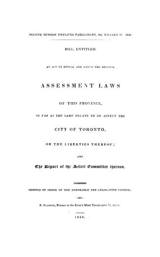 Bill entitled, An act to repeal and amend the several assessment laws of this province so far as the same relate to or affect the city of Toronto or t(...)