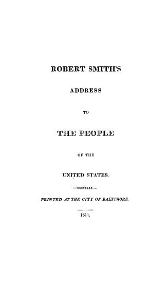 Robert Smith's address to the people of the United States
