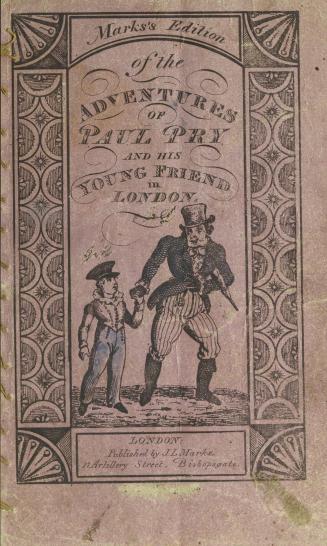 Marks's edition of the adventures of Paul Pry, and his young friend in London