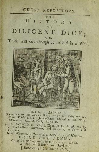 The history of diligent Dick, or, Truth will out though it be hid in a well