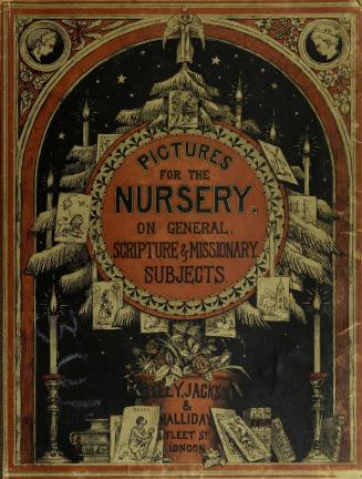 Pictures for the nursery : on general, scripture, and missionary subjects