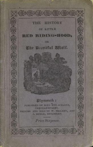 The history of Little Red Riding-Hood, or, The deceitful wolf