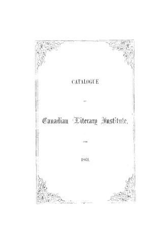 Catalogue of the trustees, officers, and students of the Canadian Literary Institute, for the year 1861