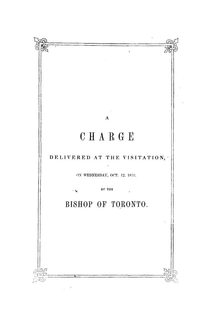 A charge delivered to the clergy of the diocese of Toronto, at the visitation on Wednesday, Oct