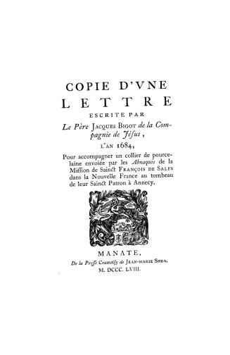 Copie d'vne lettre escrite par le père Jacques Bigot de la Compagnie de Jésus, l'an 1684, pour accompagner un collier de pourcelaine envoiée par les A(...)