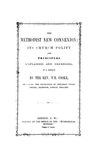 The Methodist New Connexio. its church polity and principles explained and defended