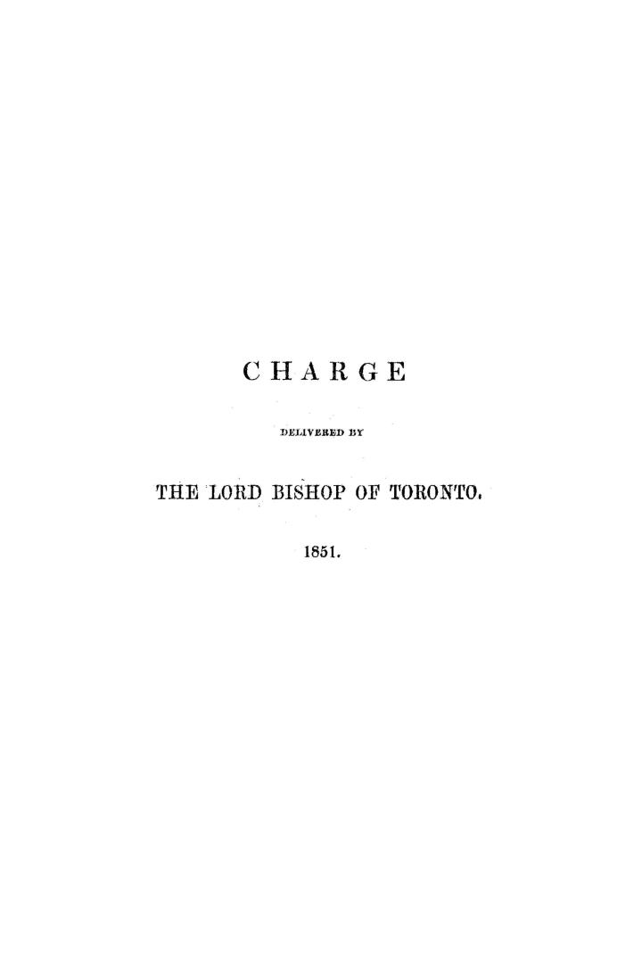 A charge delivered to the clergy of the diocese of Toronto, in May, MDCCCLI