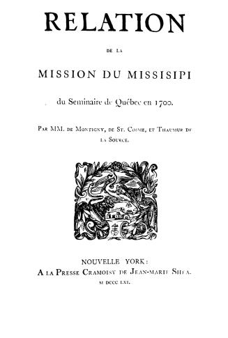 Relation de la mission du Missisipi du Séminaire de Québec en 1700