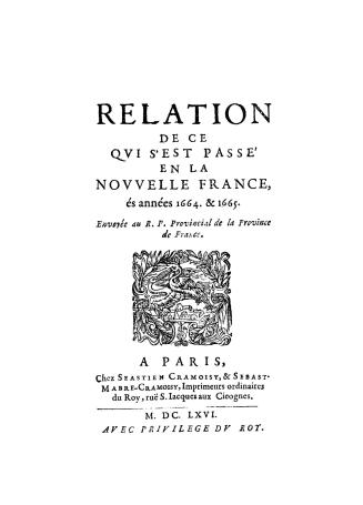 Relation de ce qvi s'est passé en la Nouvvelle France, és années 1664