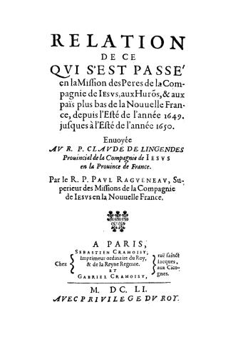 Pères de la Compagnie de Iesvs, aux Hurés, & aux païs plus bas de la Nouuelle France, depuis l'Esté de l'année 1649, jusques à l'Esté de l'année 1650