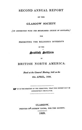 The...report of the Glasgow colonial society (in connection with the established Church of Scotland) for promoting the religious interests of the Scottish settlers in British North America