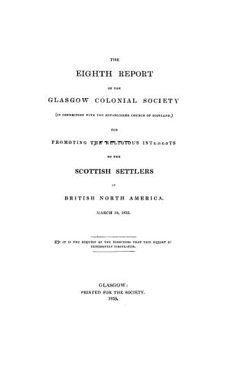The...report of the Glasgow colonial society (in connection with the established Church of Scotland) for promoting the religious interests of the Scottish settlers in British North America