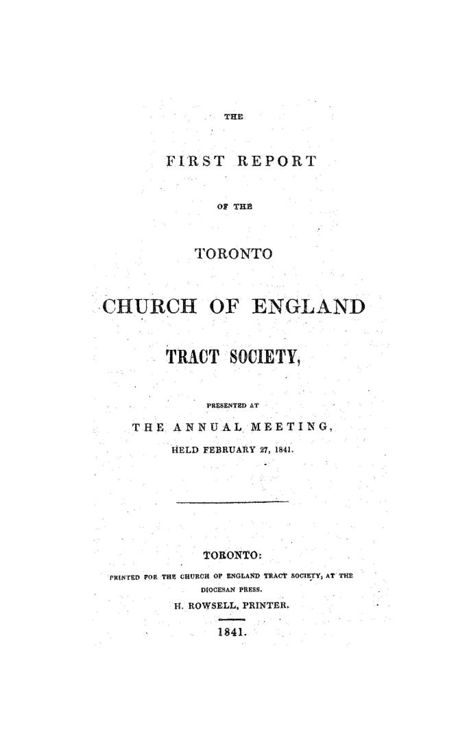 The...report of the Toronto Church of England tract society, presented at the annual meeting
