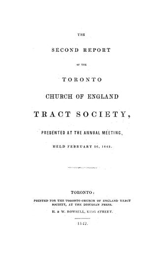The...report of the Toronto Church of England tract society, presented at the annual meeting