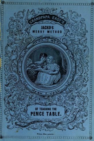 Grandpapa Easy's Jacko's merry method of learning the pence table