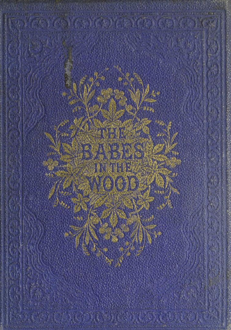 The babes in the wood : in prose and verse : illustrated with ten coloured plates
