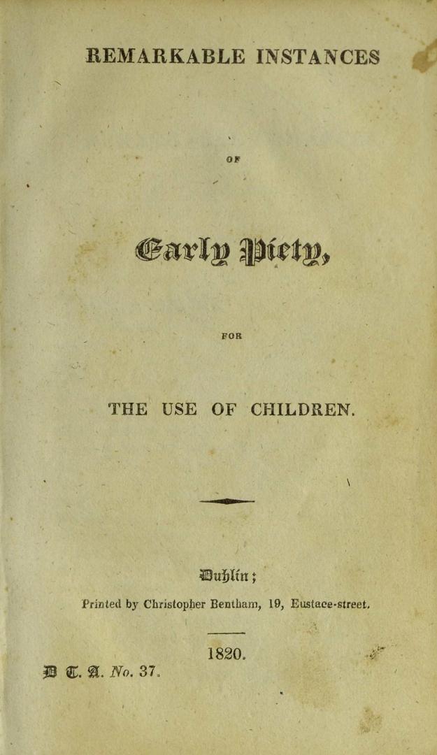 Remarkable instances of early piety : for the use of children