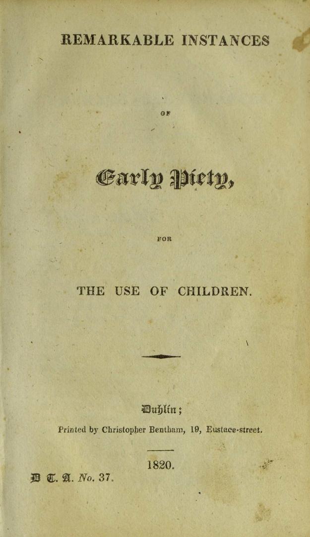Remarkable instances of early piety : for the use of children