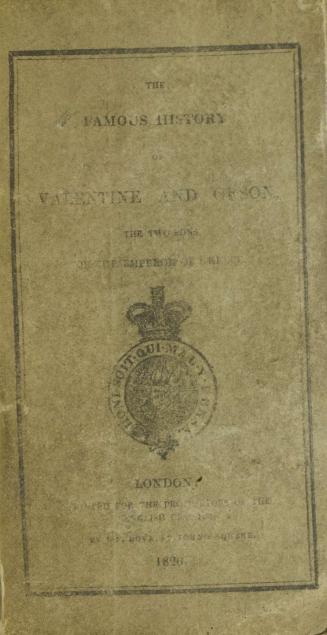 The famous history of Valentine and Orson, the two sons of the Emperor of Greece