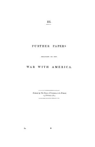 Further papers relating to the war with America