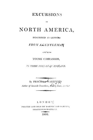 Excursions in North America, described in letters from a gentleman and his young companion to their friends in England
